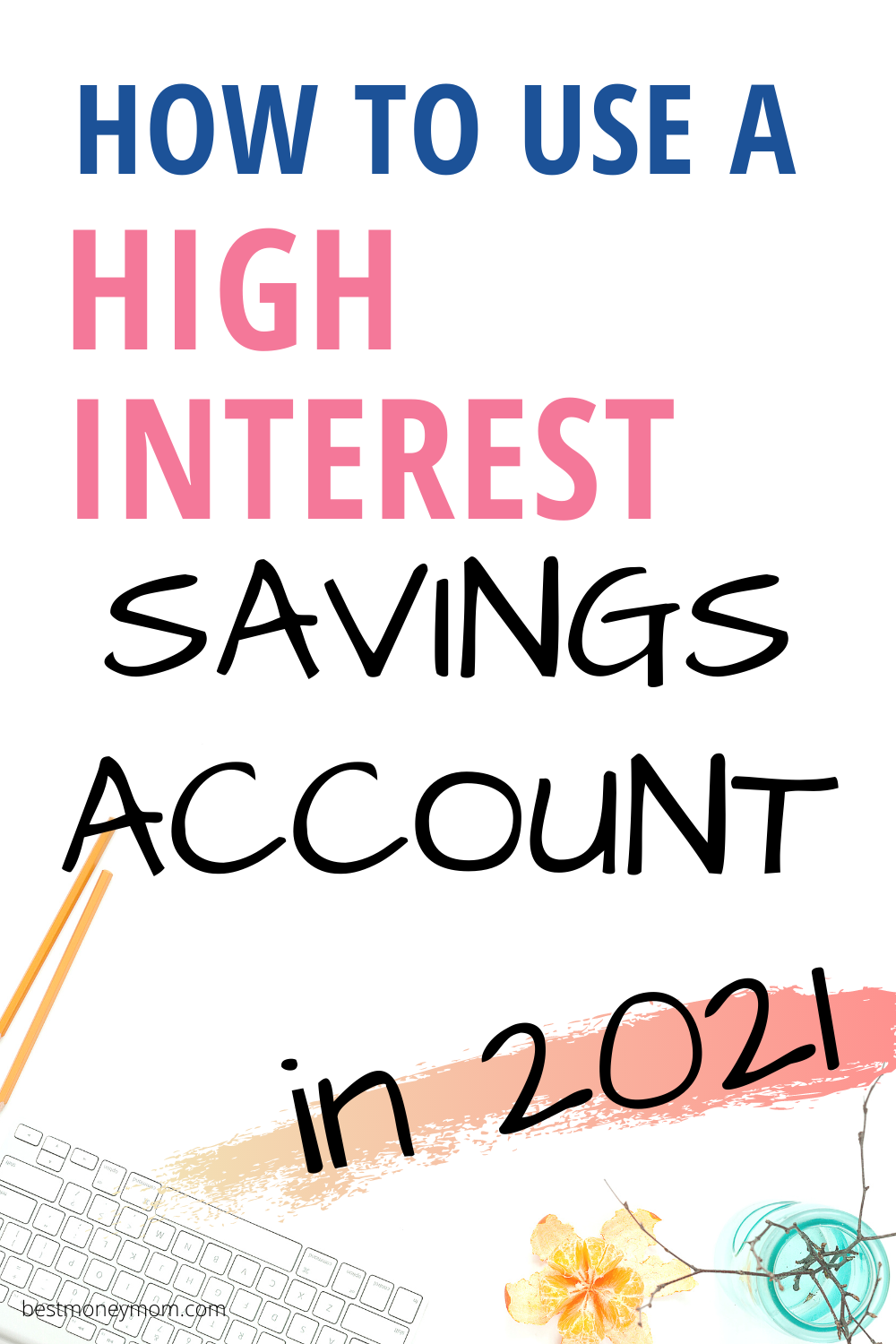 When To Use A High Interest Savings Account - Best Money Mom